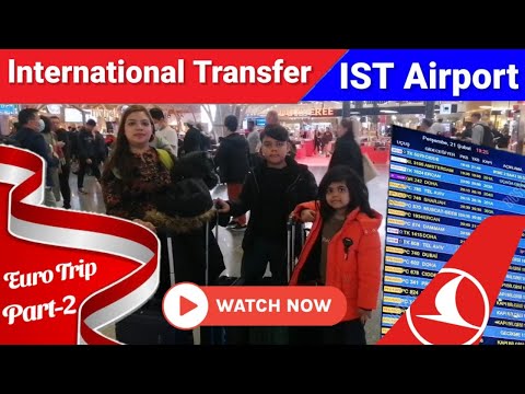 International Transfer Istanbul Airport | How to Transfer on Turkish Airlines | IST Visa on Arrival