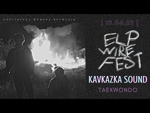 Kavkazka Sound @ ELP WIRE FEST LIVE