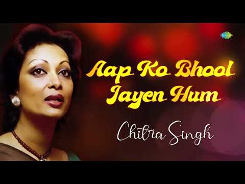 Aap Ko Bhool Jayen Hum | Chitra Singh | Jagjit Singh Ghazals | Echoes | Love Poems | 90's Ghazals