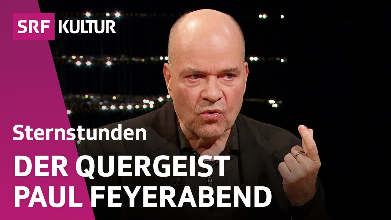 Paul Feyerabend: Wo lag er richtig, wo falsch? | Sternstunde Philosophie | SRF Kultur Video-Thumbnail von YouTube