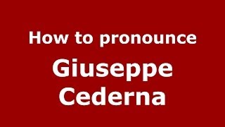 How to pronounce Giuseppe Cederna