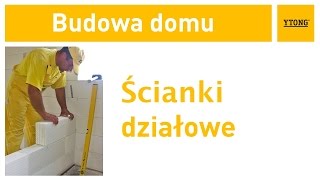 Jak murować ścianki działowe? Instrukcja budowania domu z bloczków Ytong.