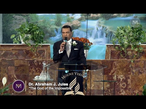 Dr. Abraham J. Jules: "The God of the Impossible" - October 26, 2019