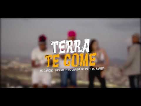 MC Danone e MC frog e MC Juninho pk A terra te come part DJ samira