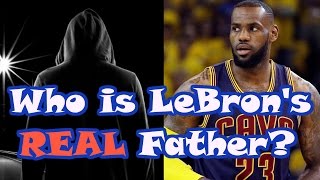 The Story Behind LeBron James' Father