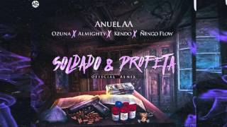 Anuel AA   Soldado Y Profeta Official Remix ft  Ozuna, Almighty, Kendo, Ñengo Flow