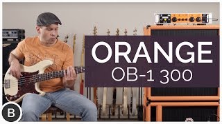 Video thumbnail for ORANGE OB1-300 BASS AMP by BassTheWorld.com