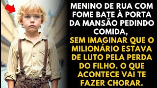 CRIANÇA FAMINTA BATE À PORTA DA MANSÃO SEM SABER QUE O MILIONÁRIO CHORAVA PELO FILHO...