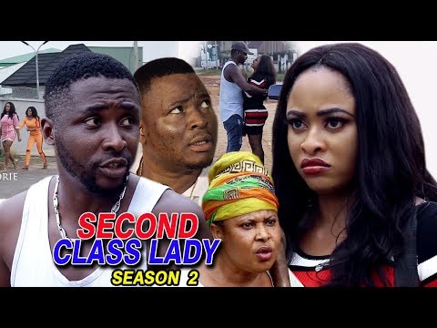 SECOND CLASS LADY SEASON 3 - New Movie 2019 Latest Nigerian Nollywood Movie full HD