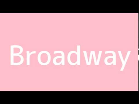 How to say Broadway in Spanish