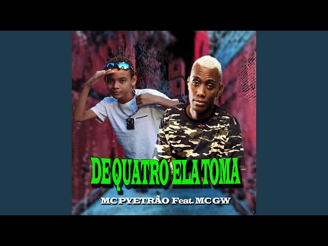 De Quatro Ela Toma (feat. Mc Gw)