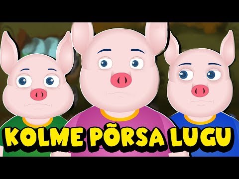 Kolme põrsa lugu | Muinasjutt | Three Little Pigs in Estonian