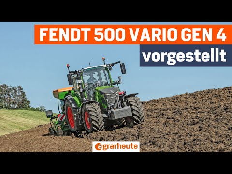 Fendt 500 Vario Gen 4 vorgestellt: Technik, Modelle, Termine