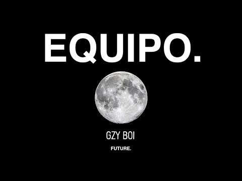 Gzy Boi - Equipo (Prod. Shigant G)