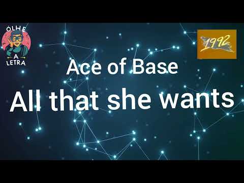 ACE OF BASE - ALL THAT SHE WANTS (LYRICS)