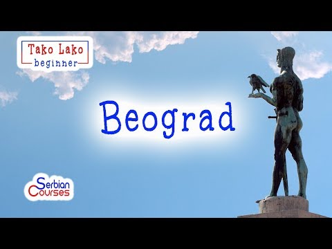 Beograd - Belgrade: A Serbian Reading Exercise by Serbonika