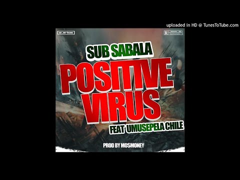 408 Empire Sub Sabala ft. Umusepela Chile – Positive Virus