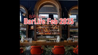 BarLife Feb 2025   Say it Right DjPitsios