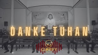 Download lagu VOCAL GROUP GLORIFY - DANKE TUHAN mp3 Download lagu VOCAL GROUP GLORIFY - DANKE TUHAN mp3