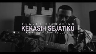 Download lagu Kekasih Sejati - Franky Sihombing (Cover) by Michael Pelupessy mp3 Download lagu Kekasih Sejati - Franky Sihombing (Cover) by Michael Pelupessy mp3