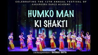 Humko Man Ki Shakti | Dance Cover | Aakangsha Dance Academy | Bashali Dutta