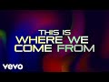Where We Come From