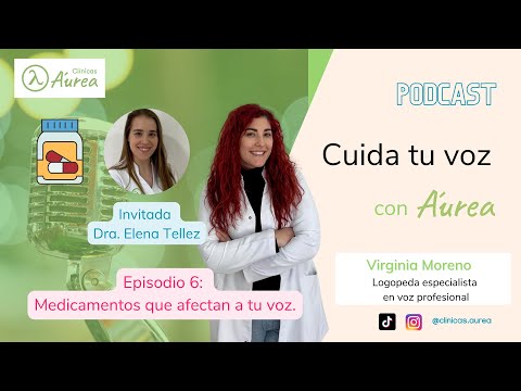 Medicamentos que afectan a tu Voz | Cuida tu Voz con Áurea | 1x06