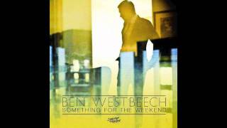 Something For The Weekend - Ben Westbeech