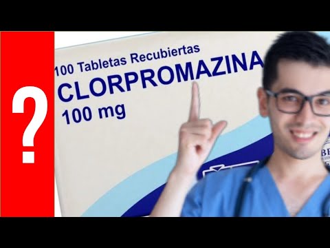 CLORPROMAZINA, Para que Sirve Clorpromazina y Como se toma | Y MAS!! 💊