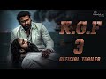 K G F Chapter 3 Trailer Rocking Star Yash Prabhas Ravi Basrur Prashanth Neel