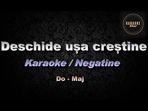 Deschide usa crestine  // Karaoke // Negative // Do -Major
