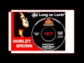 Shirley Brown - Long On Lovin'