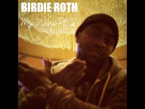BirdieRoth - My Life [Music Video]