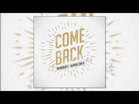TRENDBEATS & ALVARO CONCA - COME BACK (DESCARGA GRATUITA / FREE DOWNLOAD)
