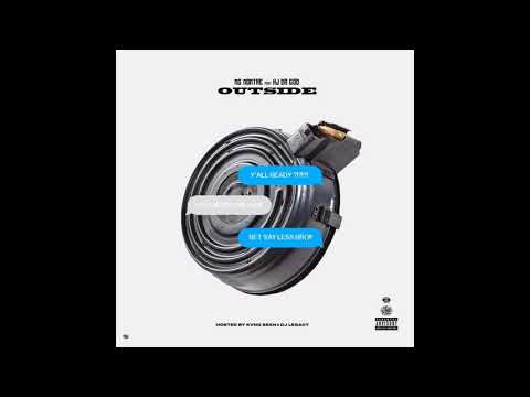 MG Montae - OUTSIDE Ft. Kj Da God (Hosted By Kvng Sean & DJ Legacy)