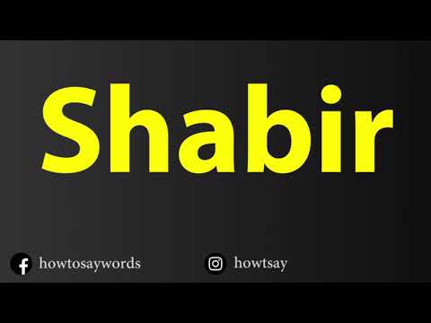 How To Pronounce Shabir