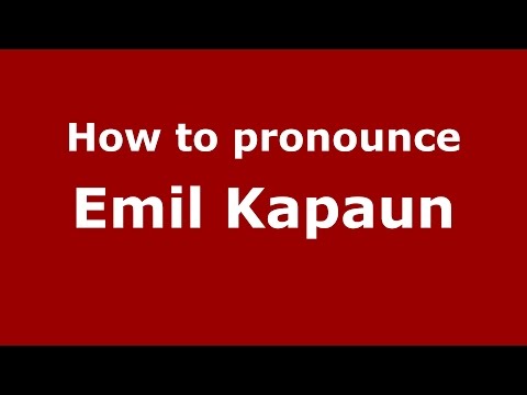 How to pronounce Emil Kapaun (American English/US)  - PronounceNames.com