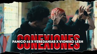 Video Conexiones de Pánico 45, Yeredahias & Vioniko Lesh