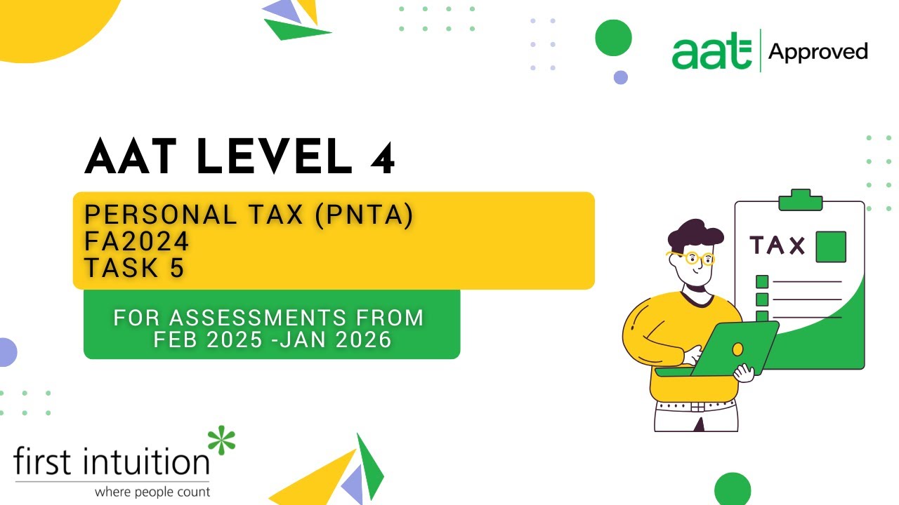 AAT Q2022 Level 4 Personal Tax FA2024 (PNTA) - Task 5 - First Intuition