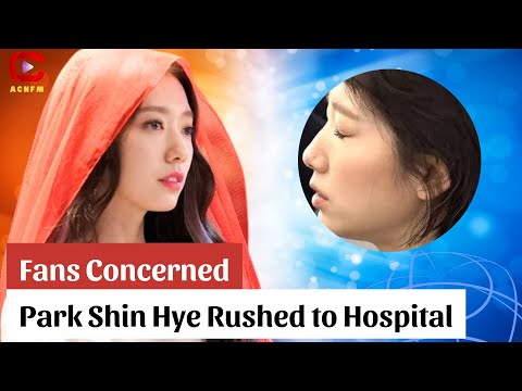 Park Shin Hye Rushed to Hospital - ACNFM News