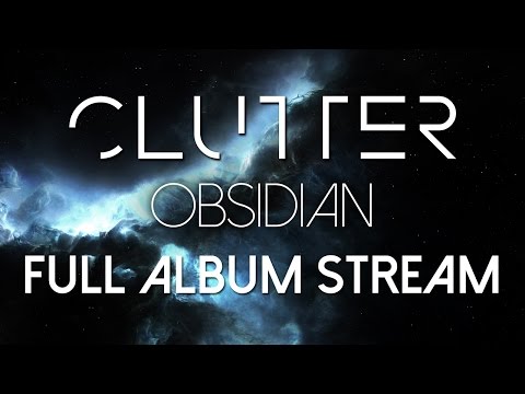Clutter - Obsidian (2015) | FULL ALBUM STREAM