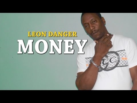 Leon Danger - Money - October 2014