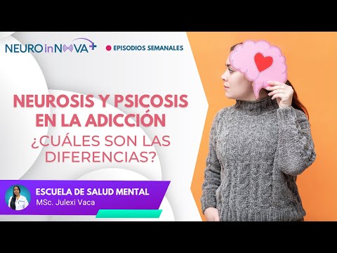 EP8: Neurosis y psicosis en la adicción, ¿cuáles son las diferencias?