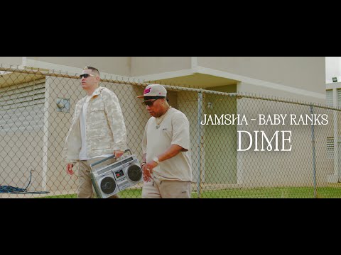 Jamsha ft. Baby Ranks - Dime (Video Oficial)