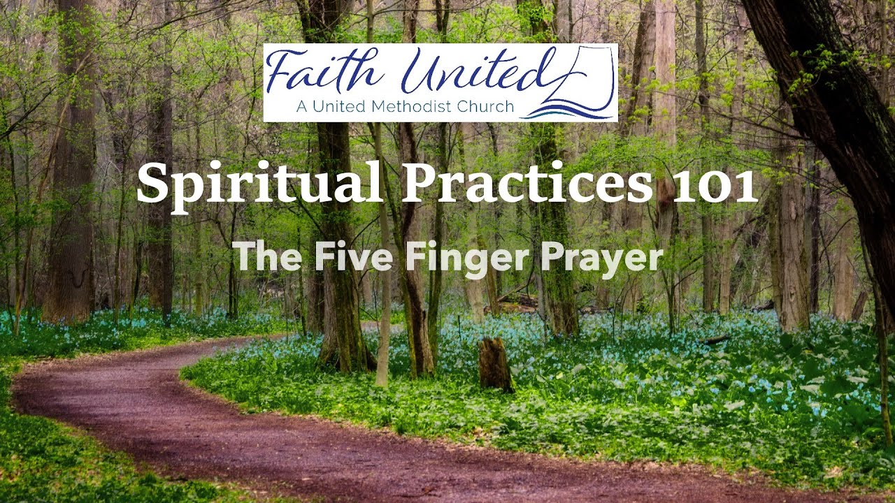 Spiritual Practices 101 - The Five Finger Prayer