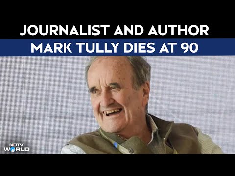 Journalist And Author Mark Tully Dies At 90