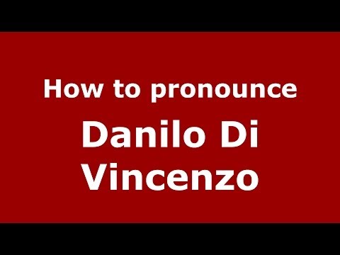 How to pronounce Danilo Di Vincenzo (Italian/Italy)  - PronounceNames.com