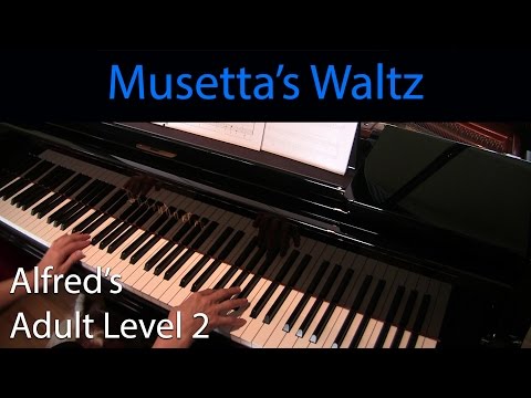 Musetta's Waltz (Early-Intermediate Piano Solo) Alfred's Adult Level 2