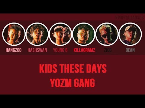 [SUB ENG / ITA] YOUNG B, HASH SWAN, KILLAGRAMZ, HANGZOO - Kids These Days | 요즘것들 (ft Zico, Dean)