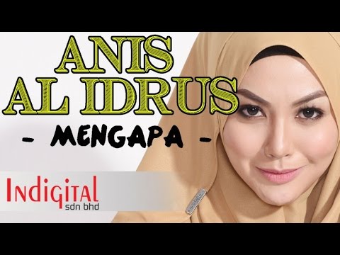 Anis Al Idrus - Mengapa (Official Lyric Video)